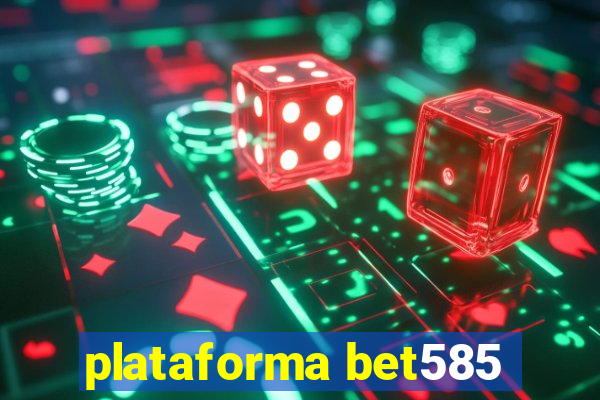 plataforma bet585